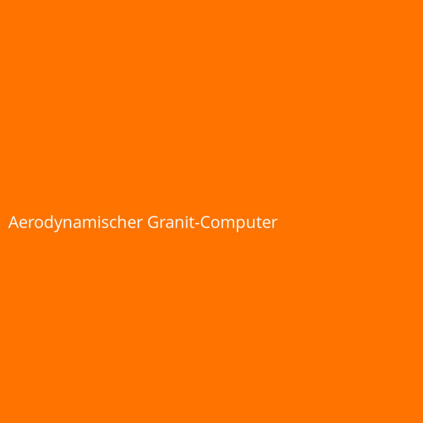 Aerodynamischer Granit-Computer