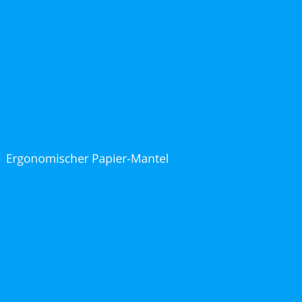 Ergonomischer Papier-Mantel