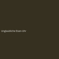 Unglaubliche Eisen-Uhr