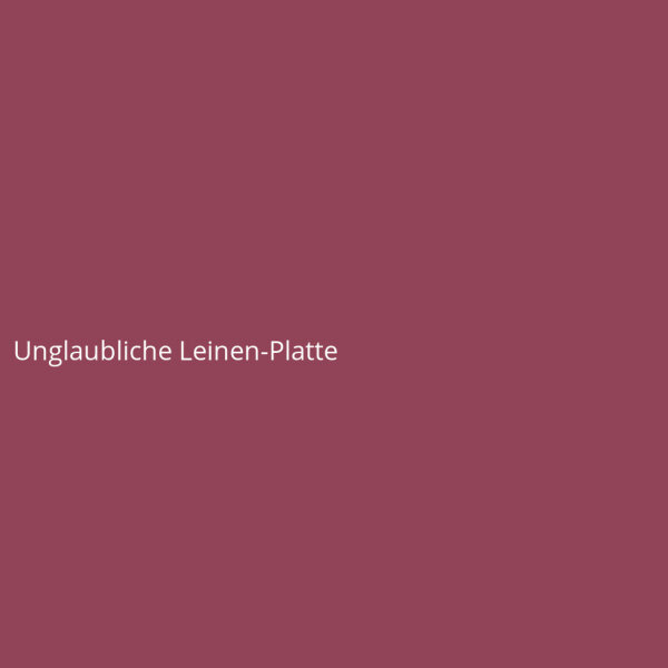 Unglaubliche Leinen-Platte